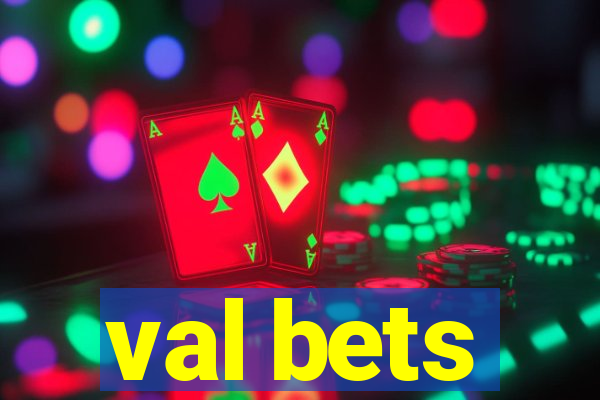 val bets